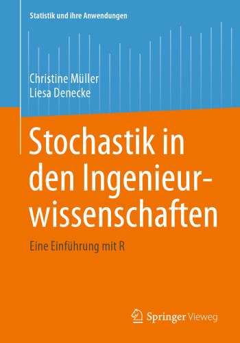 Stochastik in den Ingenieurwissenschaften: Eine Einführung mit R