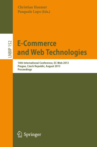 E-Commerce and Web Technologies: 14th International Conference, EC-Web 2013, Prague, Czech Republic, August 27-28, 2013. Proceedings