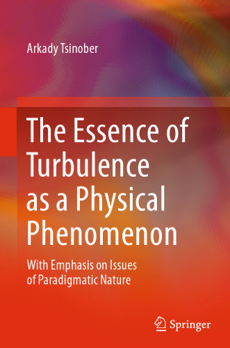 The Essence of Turbulence as a Physical Phenomenon: With Emphasis on Issues of Paradigmatic Nature