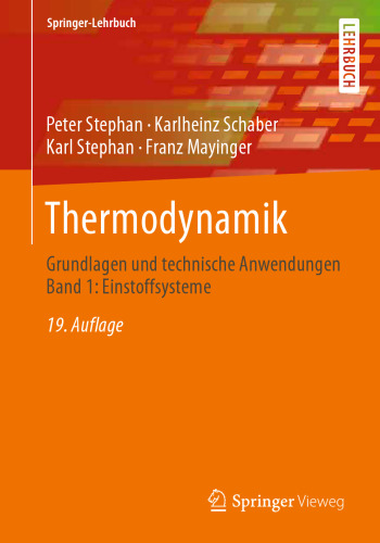 Thermodynamik: Grundlagen und technische Anwendungen Band 1: Einstoffsysteme