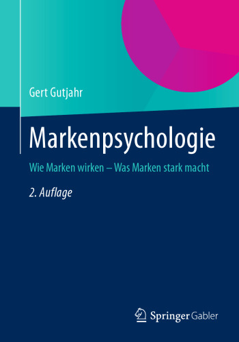 Markenpsychologie: Wie Marken wirken - Was Marken stark macht