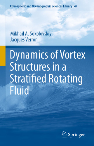 Dynamics of Vortex Structures in a Stratified Rotating Fluid