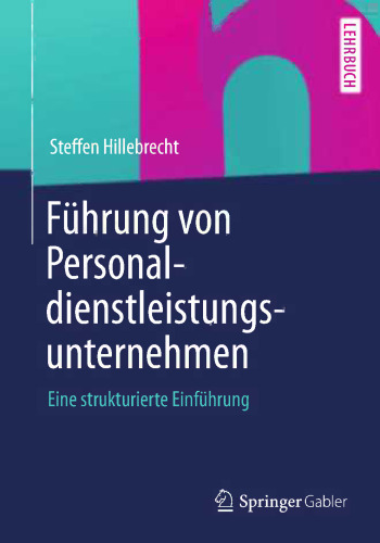 Führung von Personaldienstleistungsunternehmen: Eine strukturierte Einführung