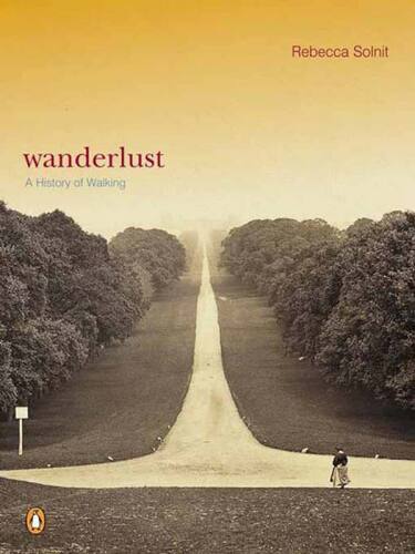 Wanderlust: A History of Walking