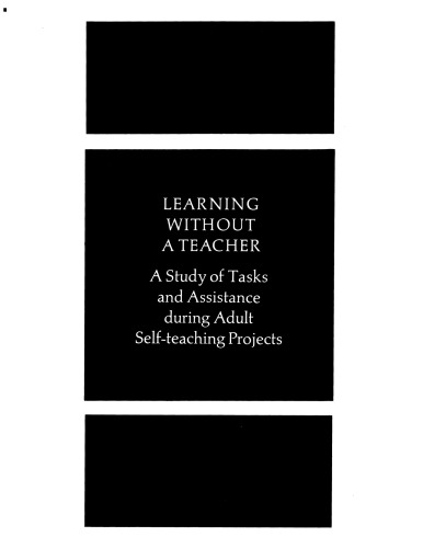 Learning Without a Teacher: A Study of Tasks and Assistance During Adult Self-Study Projects