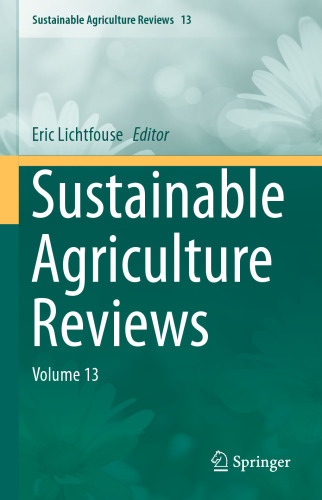 Sustainable Agriculture Reviews: Volume 13