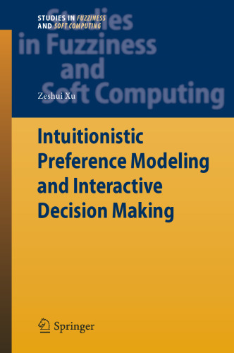 Intuitionistic Preference Modeling and Interactive Decision Making