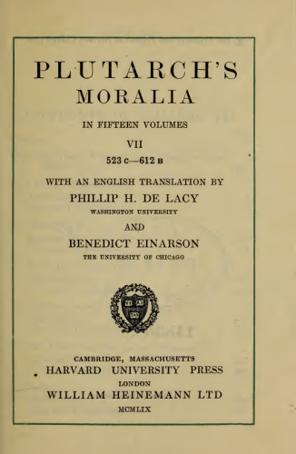 Plutarch: Moralia, Volume VII (On Love of Wealth. On Compliancy. On Envy and Hate. On Praising Oneself Inoffensively. On the Delays of the Divine Vengeance. On Fate)