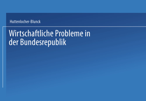 Wirtschaftliche Probleme: in der Bundesrepublik Konjunktur, Krise, Stagflation. Ein Quellen- und Arbeitsheft