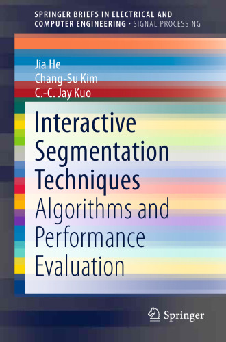 Interactive Segmentation Techniques: Algorithms and Performance Evaluation