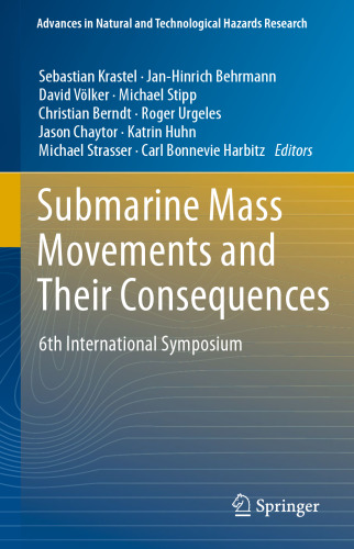 Submarine Mass Movements and Their Consequences: 6th International Symposium