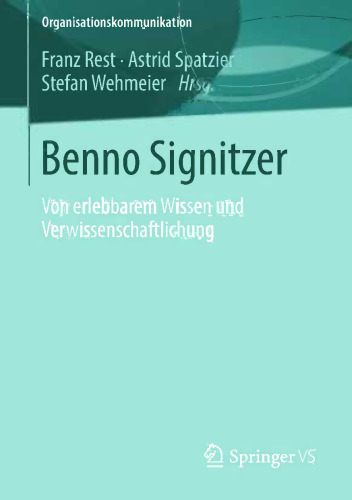 Benno Signitzer: Von erlebbarem Wissen und Verwissenschaftlichung