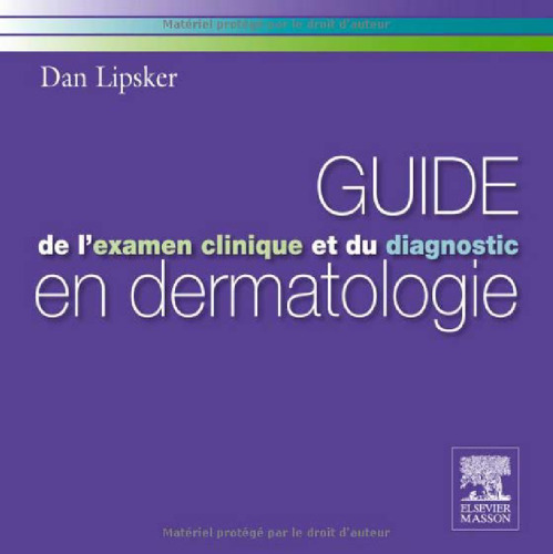 Guide l'examen clinique et du diagnostic en dermatologie