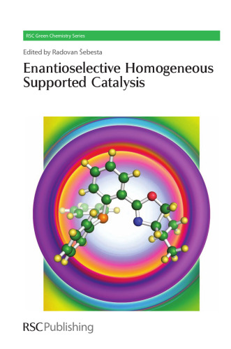 Enantioselective Homogeneous Supported Catalysis