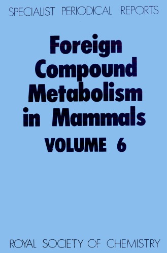 Foreign Compound Metabolism in Mammals Volume 6