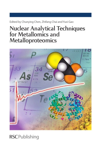 Nuclear Analytical Techniques for Metallomics and Metalloproteomics