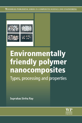 Environmentally friendly polymer nanocomposites: Types, processing and properties