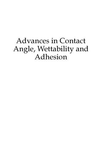 Advances in Contact Angle, Wettability and Adhesion, Volume 001