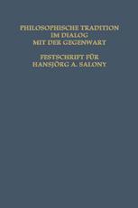 Philosophische Tradition im Dialog mit der Gegenwart: Festschrift für Hansjörg A. Salmony