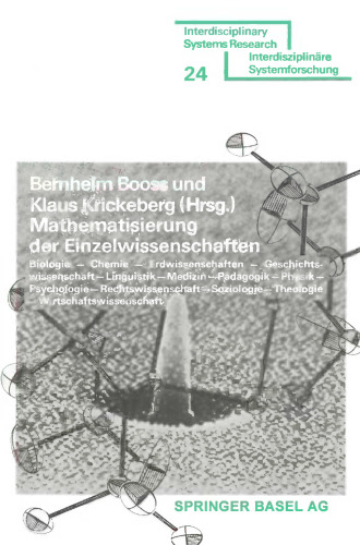 Mathematisierung der Einzelwissenschaften: Biologie — Chemie — Erdwissenschaften — Geschichtswissenschaft — Linguistik — Medizin — Pädagogik — Physik — Psychologie — Rechtswissenschaft — Soziologie — Theologie — Wirtschaftswissenschaft