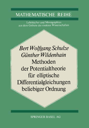 Methoden der Potentialtheorie für Elliptische Differentialgleichungen Beliebiger Ordnung