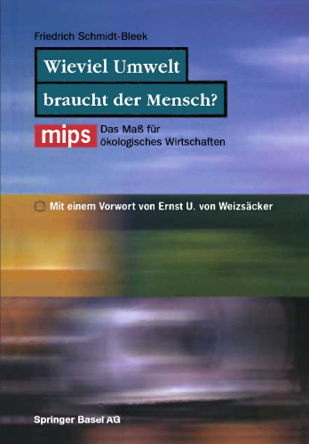 Wieviel Umwelt braucht der Mensch?:  MIPS — Das Maß für ökologisches Wirtschaften