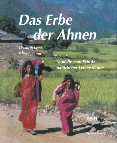 Das Erbe der Ahnen: Modelle zum Schutz natürlicher Lebensräume