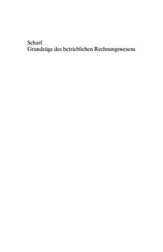 Grundzüge des betrieblichen Rechnungswesens: Finanzbuchhaltung Kontenrahmen Kontenplan Jahresabschluß Inventur Inventar Kosten- und Leistungsrechnung Betriebswirtschaftliche Statistik Vergleichsrechnung