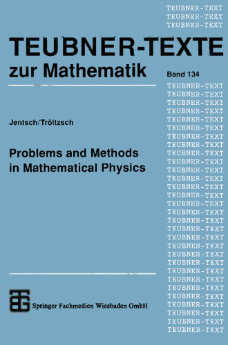 Problems and Methods in Mathematical Physics