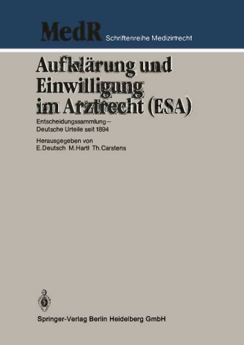 Aufklärung und Einwilligung im Arztrecht (ESA): Entscheidungssammlung — Deutsche Urteile seit 1894