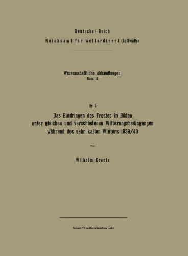 Das Eindringen des Frostes in Böden unter gleichen und verschiedenen Witterungsbedingungen während des sehr kalten Winters 1939/40