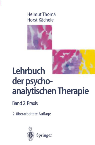 Lehrbuch der psychoanalytischen Therapie: 2 Praxis