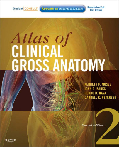 Atlas of Clinical Gross Anatomy: With STUDENT CONSULT Online Access, 2e