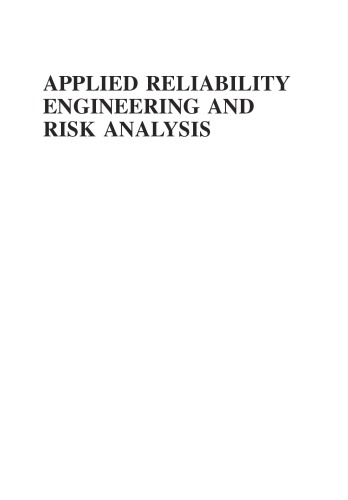 Applied Reliability Engineering and Risk Analysis: Probabilistic Models and Statistical Inference