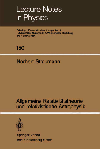 Allgemeine Relativitätstheorie und relativistische Astrophysik