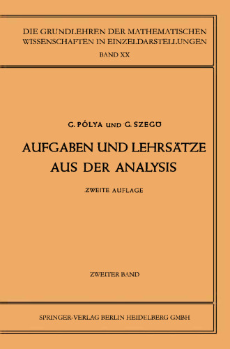 Aufgaben und Lehrsätze aus der Analysis: Zweiter Band Funktionentheorie · Nullstellen Polynome · Determinanten Zahlentheorie