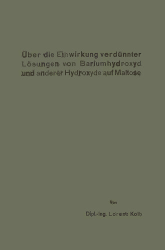 Über die Einwirkung verdünnter Lösungen von Bariumhydroxyd und anderer Hydroxyde auf Maltose