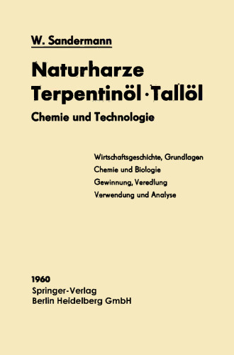 Naturharze Terpentinöl · Tallöl: Chemie und Technologie