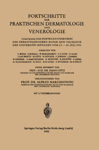 Fortschritte der Praktischen Dermatologie und Venerologie: Vorträge des Fortbildungskurses der Dermatologischen Klinik und Poliklinik der Universität München vom 23. – 28. Juli 1951