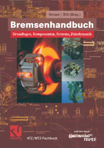 Bremsenhandbuch: Grundlagen, Komponenten, Systeme, Fahrdynamik