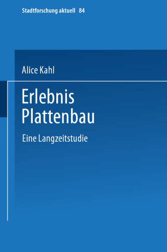 Erlebnis Plattenbau: Eine Langzeitstudie