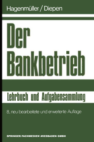 Der Bankbetrieb: Lehrbuch und Aufgabensammlung