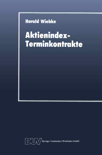 Aktienindex-Terminkontrakte: Destabilisierende Instrumente des Portfoliomanagements?