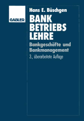 Bankbetriebslehre: Bankgeschäfte und Bankmanagement