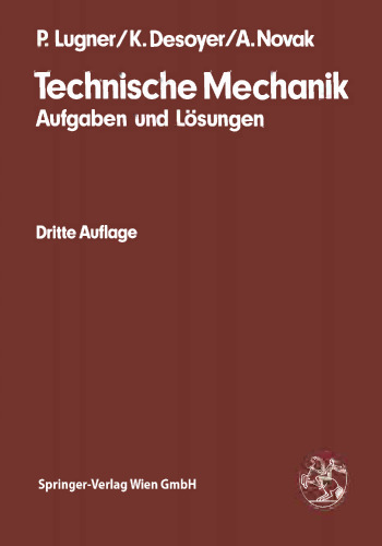 Technische Mechanik: Aufgaben und Lösungen