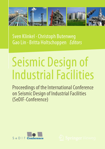 Seismic Design of Industrial Facilities: Proceedings of the International Conference on Seismic Design of Industrial Facilities (SeDIF-Conference)