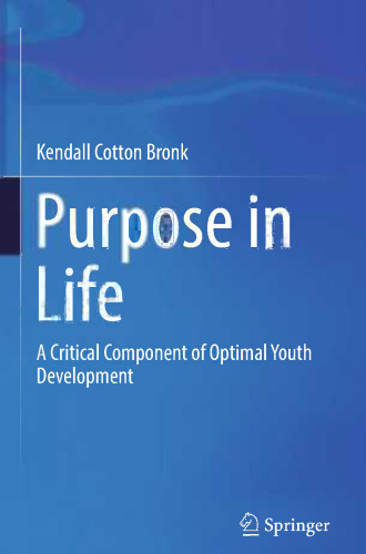 Purpose in Life: A Critical Component of Optimal Youth Development