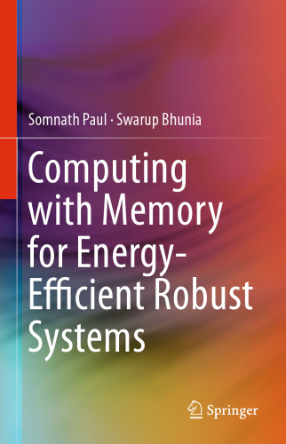 Computing with Memory for Energy-Efficient Robust Systems