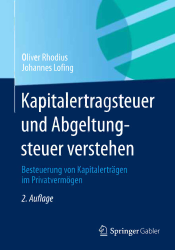 Kapitalertragsteuer und Abgeltungsteuer verstehen: Besteuerung von Kapitalerträgen im Privatvermögen