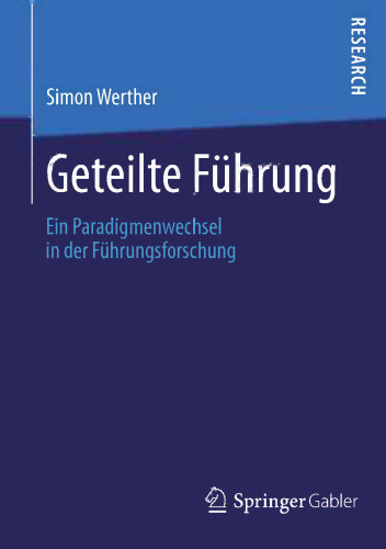 Geteilte Führung: Ein Paradigmenwechsel in der Führungsforschung